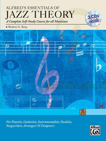 Alfred's Essentials Of Jazz Theory : A Complete Self-Study Course For All Musicians.