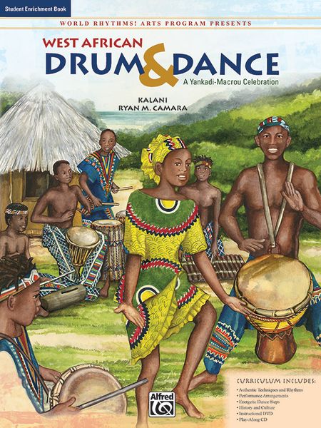 West African Drum and Dance : A Yankadi-Macrou Celebration / Student Enrichment Book.
