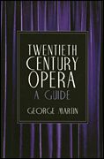 Twentieth Century Opera : A Guide.