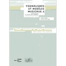 Formalismes Et Modeles Musicaux, Vol. 1 : Preliminaires Et Formalismes Generaux.