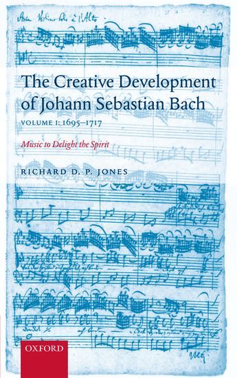 Creative Development Of Johann Sebastian Bach, Vol. 1 : 1695-1717 - Music To Delight The Spirit.