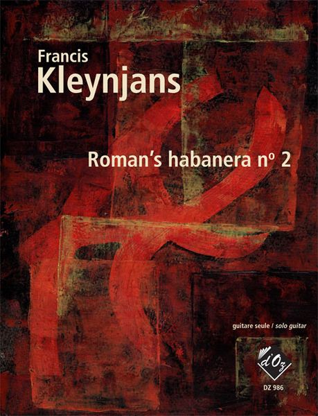 Roman's Habanera No. 2 : For Guitar Solo (2006).
