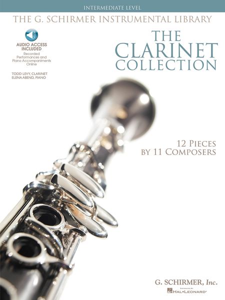 Clarinet Collection / Intermediate Level : 12 Pieces By 11 Composers.