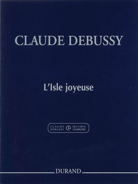 L' Isle Joyeuse : For Piano / edited by Roy Howat.