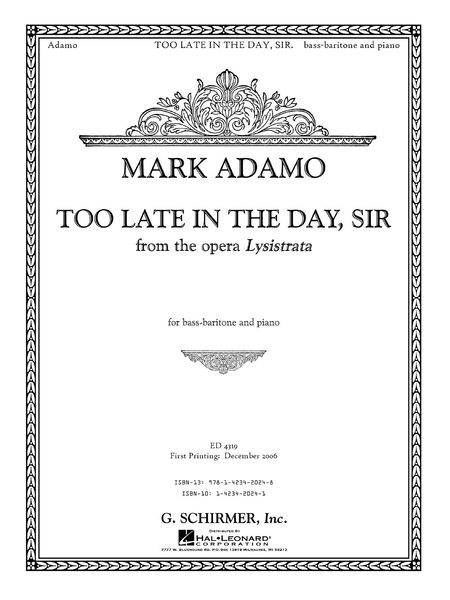 Too Late In The Day, Sir, From The Opera Lysistrata : For Bass-Baritone and Piano.