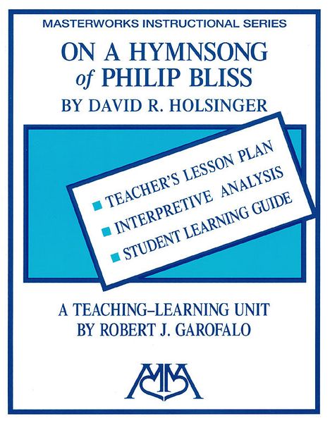 On A Hymnsong Of Philip Bliss : A Student Learning Guides.