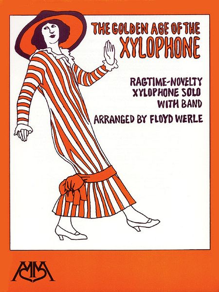 Golden Age Of The Xylophone / Original arr. by Randall Eyles and Floyd Werle.