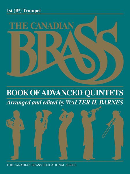 Canadian Brass Book Of Advanced Quintets : 1st Trumpet Part.