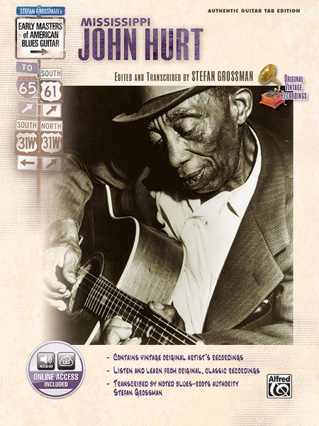 Mississippi John Hurt / Edited And Transcribed By Stefan Grossman.