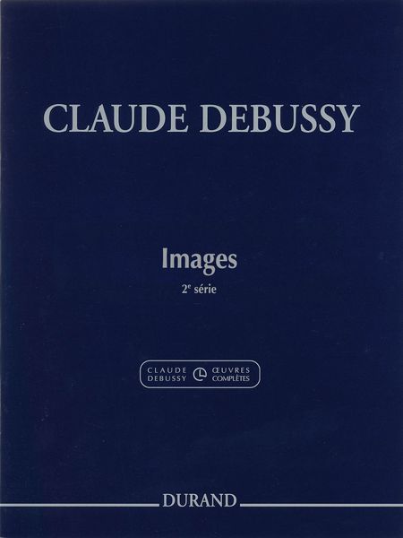 Images, 2e Serie : Pour Piano / edited by Roy Howat.