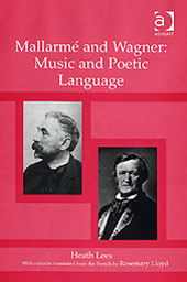Mallarme and Wagner : Music and Poetic Language.