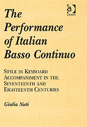 Performance Of Italian Basso Continuo : Style In Keyboard Accompaniment In The Seventeenth…