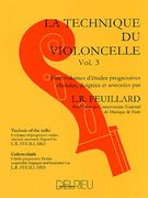 La Technique Du Violoncelle : Vol. 3.