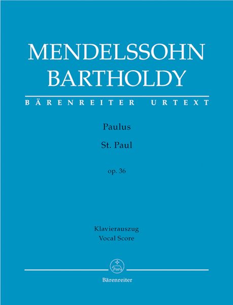 Paulus, Op. 36 / Piano reduction by Andreas Köhs.