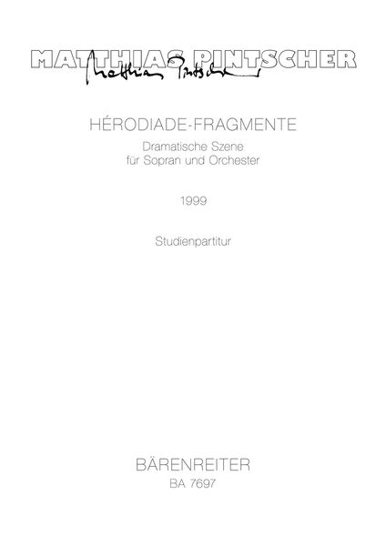 Herodiade-Fragmente : Dramatische Szene Für Sopran Und Orchester (1999).
