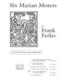 Six Marian Motets, No. 5 : Motet For The Falling Asleep Of The Mother Of God.