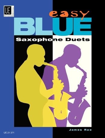 Easy Blue : Saxophone Duets.