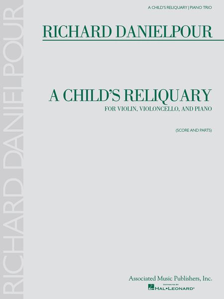 Child's Reliquary : For Violin, Violoncello and Piano (1999).