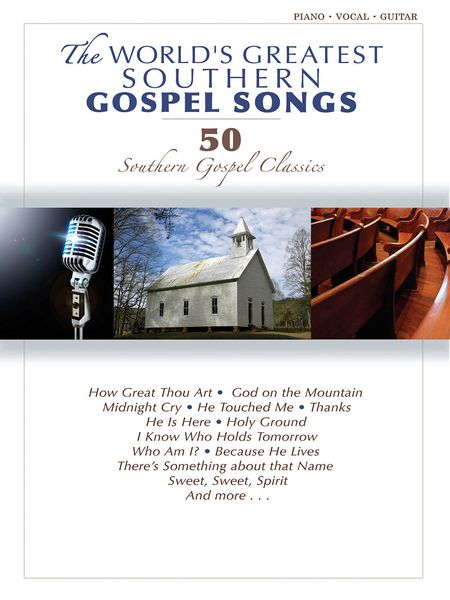 World's Greatest Southern Gospel Songs : 50 Southern Gospel Classics.