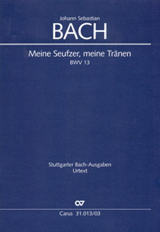 Meine Seufzer, Meine Tränen, BWV 13 / Edited By Julia Doht.