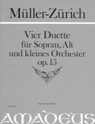Vier Duette, Op. 15 : Für Sopran, Alt Und Kleines Orchester - Piano Reduction.