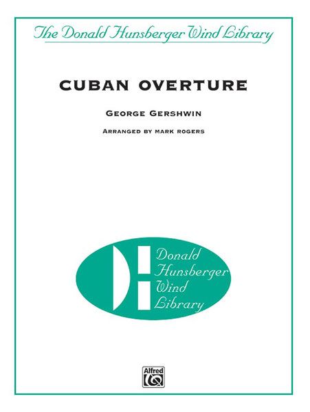 Cuban Overture : arranged For Concert Band by Mark Rogers.
