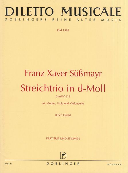 Streichtrio In D-Moll, Smwv 613 : Für Violine, Viola Und Violoncello / Edited By Erich Duda.