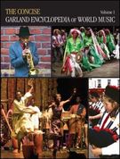 Concise Garland Encyclopedia Of World Music : Volumes 1 & 2, Books & CDs.