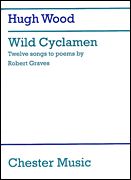 Wild Cyclamen, Op. 49 : Twelve Songs To Poems By Robert Graves For High Voice And Piano (2005-06).