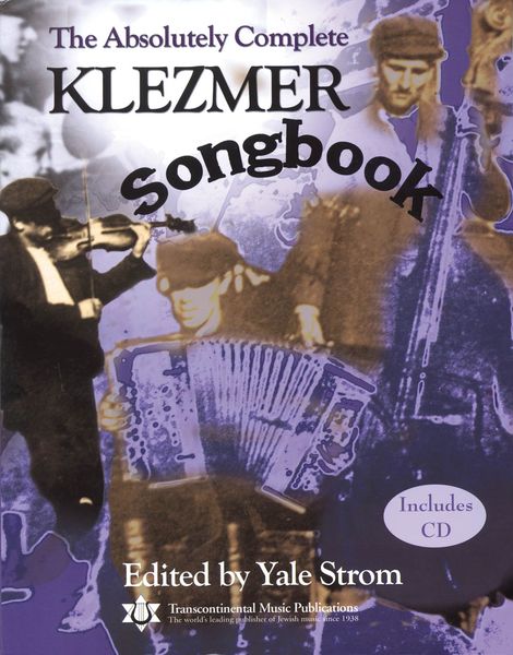 Absolutely Complete Klezmer Songbook / Edited By Yale Strom.