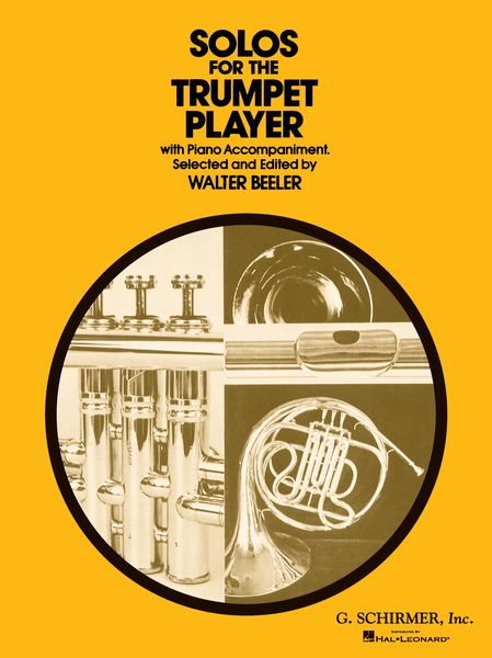 Solos For The Trumpet Player With Piano Accompaniment / edited by Walter Beeler.