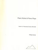 Piano Works And Piano Plays, Volume 1b : Philosophical Etudes, 2000-2005.