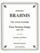 Four Serious Songs, Op. 121 : For Trumpet and Piano / transcribed by Barnaby Kerekes.