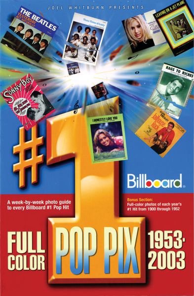 #1 Pop Pix, 1953-2003 : A Week-by-Week Photo Guide To Every Billboard #1 Pop Hit.