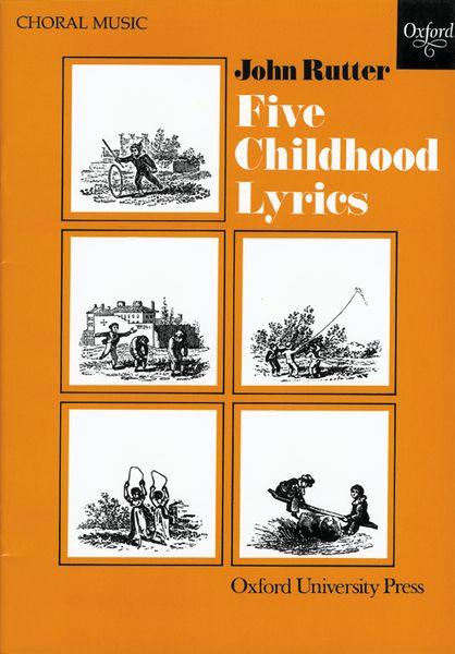 Five Childhood Lyrics : For SATB A Cappella.
