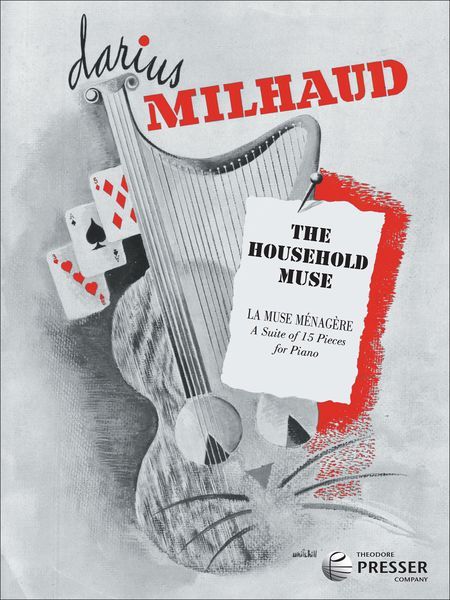La Muse Menagere = The Household Muse (A Suite of 15 Pieces) : For Piano.