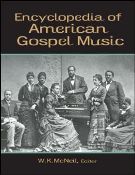 Encyclopedia Of American Gospel Music / edited by W. K. Mcneil.