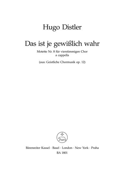 Das Ist Je Gewisslich Wahr, Op. 12 No. 8.