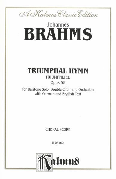 Triumphal Hymn, Op. 55 : For Baritone, Choir and Orchestra.