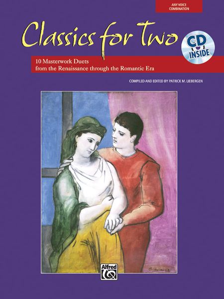 Classics For Two : 10 Masterwork Duets From The Renaissance Through The Romantic Era.