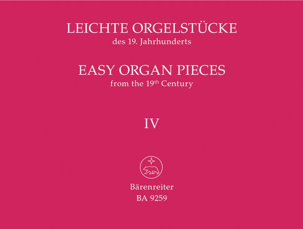 Easy Organ Pieces From The 19th Century, Vol. 4 / edited by Martin Weyer.