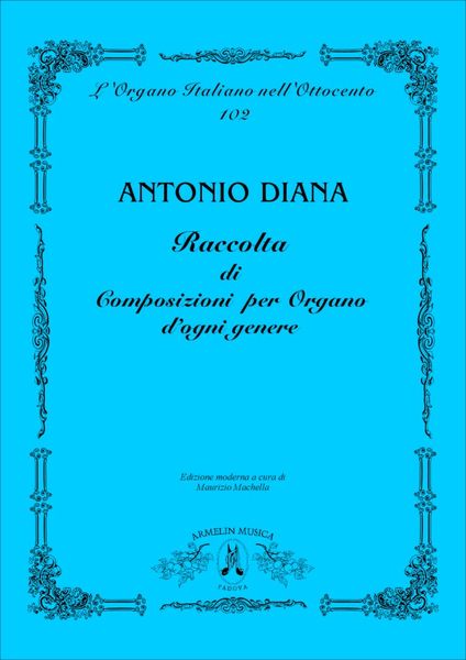 Raccolta Di Composizioni Per Organo D' Ogni Genere / Edited By Maurizio Machella.