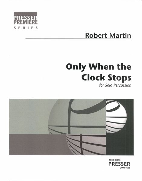 Only When The Clock Stops : For Solo Percussion (2002).