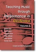 Teaching Music Through Performance In Orchestra, Vol. 2 / Ed. by David Littrell.