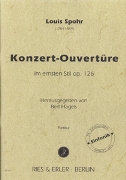 Konzert-Ouvertüre Im Ernsten Stil, Op. 126 / Edited By Bert Hagels.