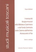 Manuscritti Liturgico-Musicali Della Biblioteca Cateriniana E Del Fondo Seminario...