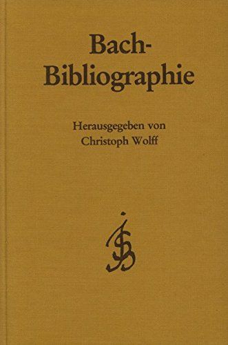 Bach-Bibliographie / edited by Christoph Wolff.