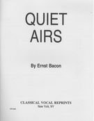 Quiet Airs : For Voice and Piano.