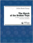 The March Of The Broken Toys : For Flute, Two Violins, Cello, Percussion And Piano (2001).