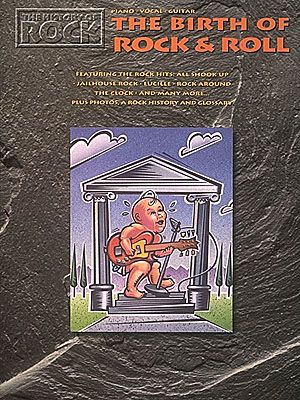 Birth of Rock and Roll : 37 Songs.